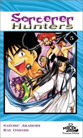 Satoru Akahori Ray Omishi Satoru Akahori/Sorcerer Hunters, Vol. 5